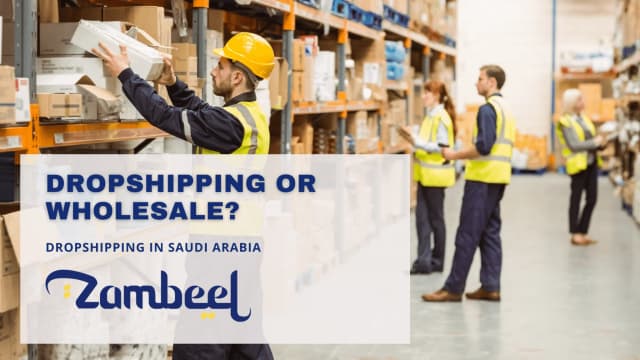 Dropshipping vs Wholesale in KSA: Which Business Model Should You Choose